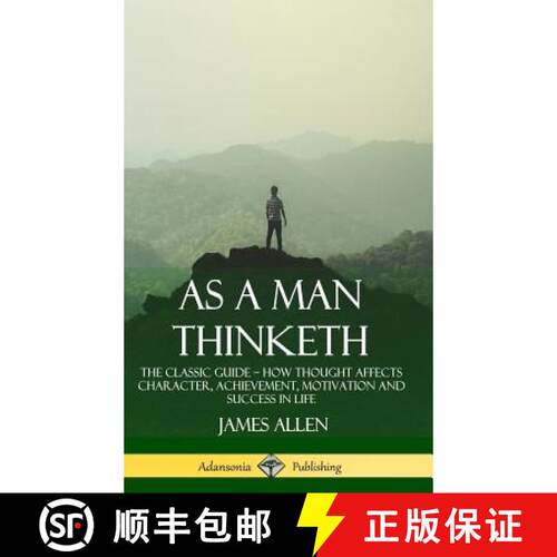 【3-4周达】精装 As a Man Thinketh: The Classic Guide - How Thought Affects Character, Achievement, Mo... [9781387828913]