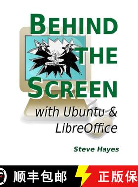 【3-4周达】Behind the Screen with Ubuntu and LibreOffice [9781471717314]