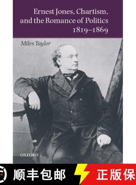 【3-4周达】Ernest Jones, Chartism, and the Romance of Politics 1819-1869 [9780198207290]