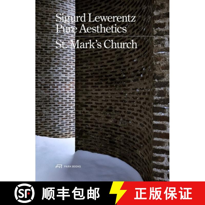 【3-4周达】Sigurd Lewerentz - Pure Aesthetics : St Mark's Church, Stockholm [9783038602439]