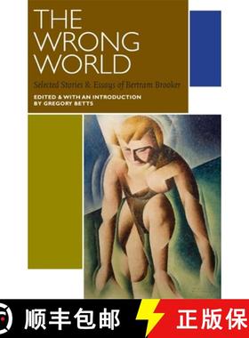 【3-4周达】Wrong World: Selected Stories and Essays of Bertram Brooker [9780776606965]