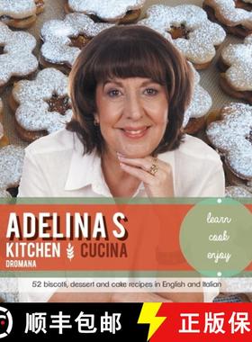 预订 Adelina's Kitchen Dromana : Learn Cook Enjoy [9780992339234]