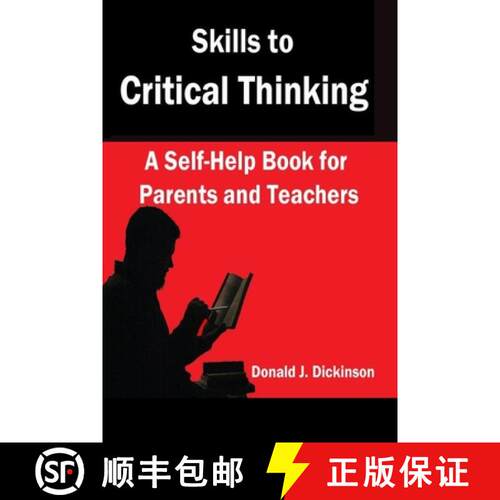 【3-4周达】Skills to Critical Thinking: A Self-Help Book for Parents and Teachers [9780963795106]