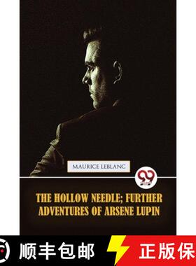 【3-4周达】The Hollow Needle; Further Adventures Of Arsene Lupin: Urther Adventures of Ars?Ne Lupin [9789357274760]