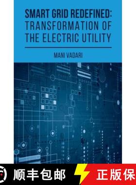 预订 Smart Grid Redefined: Transformation of the Electric Utility [9781630814762]