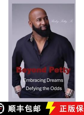 预订 Beyond Petty: Embracing Dreams Defying the Odds [9798330356447]