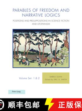 【3-4周达】Parables of Freedom and Narrative Logics : Positions and Presuppositions in Science Fictio... [9781800790575]
