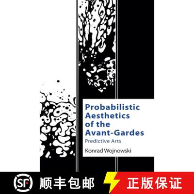 【3-4周达】Probabilistic Aesthetics of the Avant-Gardes: Predictive Arts [9781474488976]