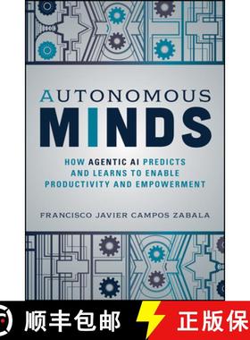 【3-4周达】Autonomous Minds: How Agentic AI Predicts and Learns to Enable Productivity and Empowerment [9781394350100]