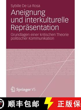 【3-4周达】Aneignung und interkulturelle Repräsentation : Grundlagen einer kritischen Theorie politi... [9783531183145]