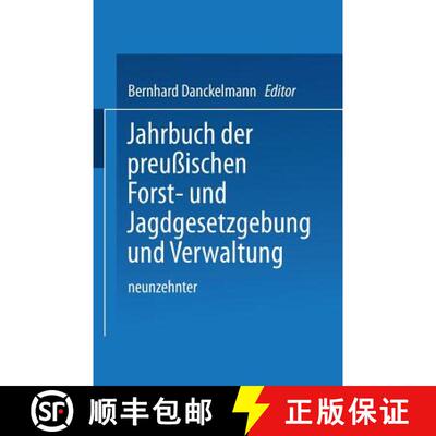 【3-4周达】Jahrbuch Der Preussischen Forst- Und Jagdgesetzgebung Und Verwaltung: Neunzehnter Band [9783642938252]