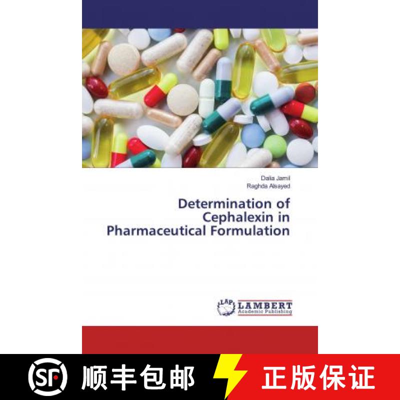 预订 Determination of Cephalexin in Pharmaceutical Formulation [9786200241139]