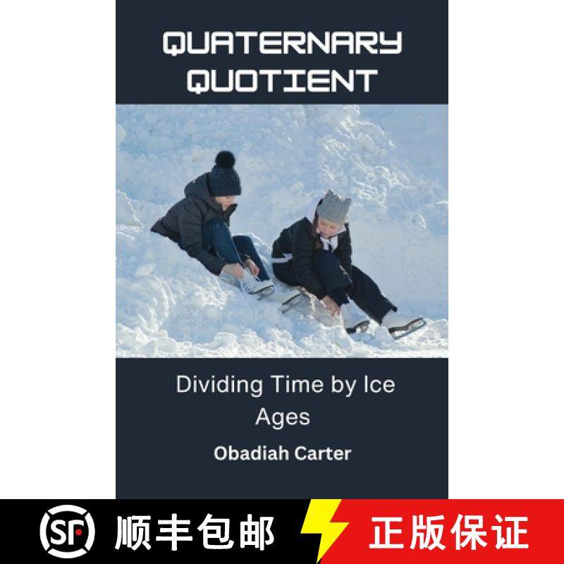 【3-4周达】Quaternary Quotient: Dividing Time by Ice Ages [9798348206376]