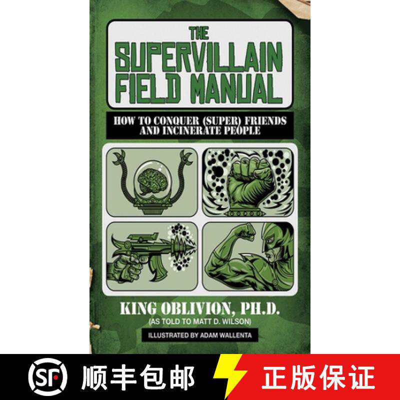 【3-4周达】The Supervillain Field Manual: How to Conquer (Super) Friends and Incinerate People [9781620876336]