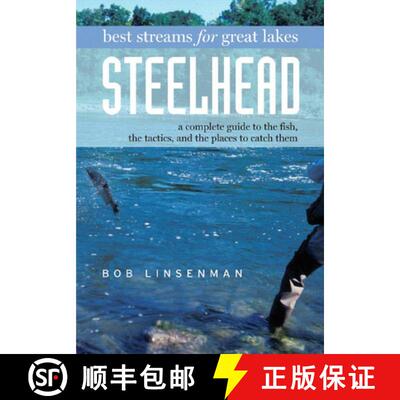 【3-4周达】精装 Best Streams for Great Lakes Steelhead: A Complete Guide to the Fish, the Tactics, an... [9780881505849]