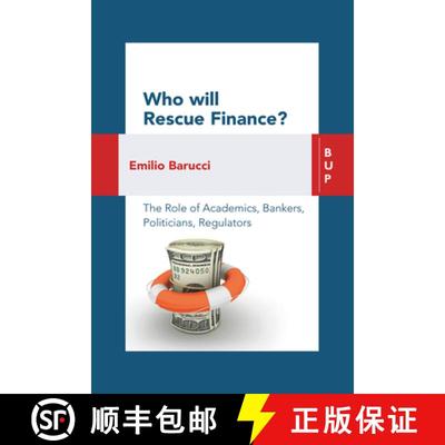 预订 Who Will Rescue Finance?: The Role of the Academics, Bankers, Politicians, Regulators [9788885486805]