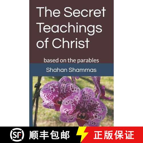 【3-4周达】The Secret Teachings of Christ : based on the parables [9780966202847]