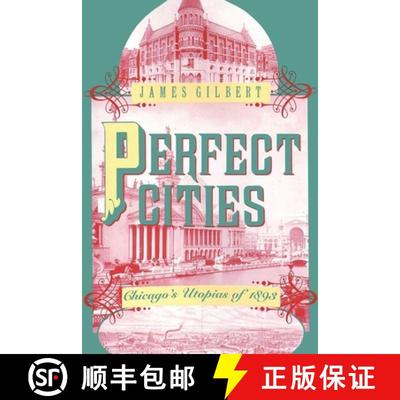 【3-4周达】Perfect Cities – Chicago`s Utopias of 1893 [9780226293189]