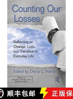 【3-4周达】Counting Our Losses : Reflecting on Change, Loss, and Transition in Everyday Life [9780415875295]