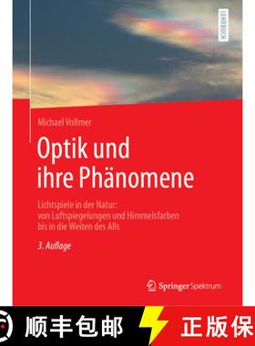 【3-4周达】Optik und ihre Phänomene : Lichtspiele in der Natur: von Luftspiegelungen und Himmelsfarb... [9783662693087]