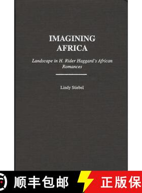 预订 Imagining Africa: Landscape in H. Rider Haggard's African Romances [9780313318030]