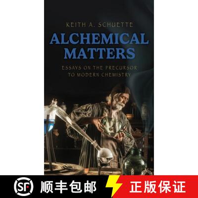 【3-4周达】精装 Alchemical Matters: Essays on the Precursor to Modern Chemistry [9781645387886]