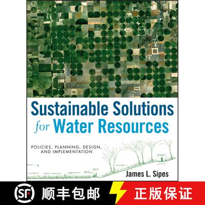 【3-4周达】精装 Sustainable Solutions For Water Resources:  Policies, Planning, Design, And Implement... [9780470529621]