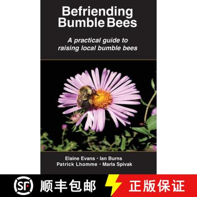 【3-4周达】Befriending Bumble Bees: A practical guide to raising local bumble bees [9781878075635]