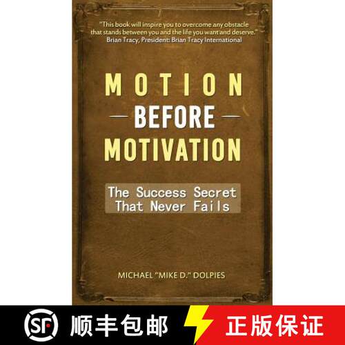 【3-4周达】Motion Before Motivation: The Success Secret That Never Fails [9780979910401]