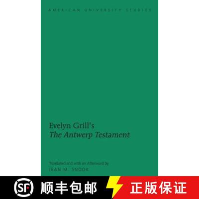 【3-4周达】Evelyn Grill's «The Antwerp Testament»: Translated and with an Afterword by Jean M. Snook [9781433136986]
