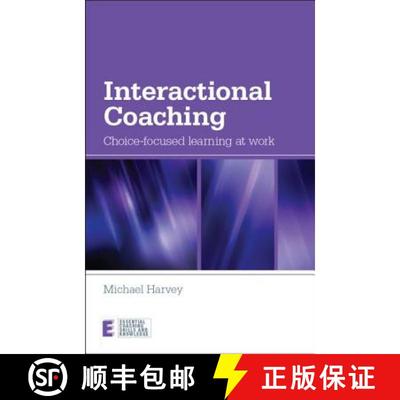 【3-4周达】Interactional Coaching: Choice-Focused Learning at Work [9780415614726]