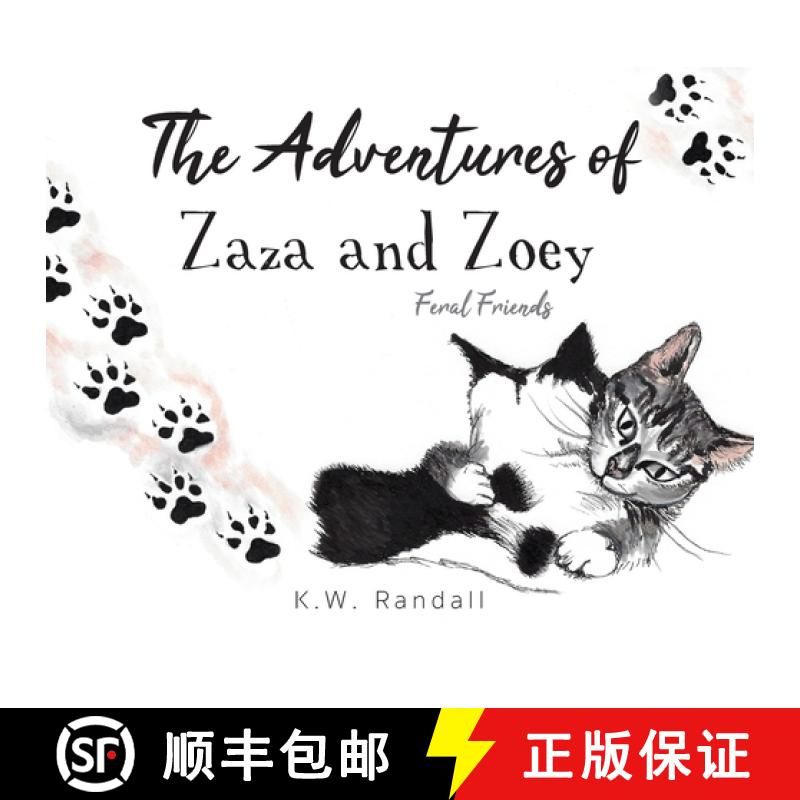 【3-4周达】The Adventures of Zaza and Zoey : Feral Friends [9781649904782]
