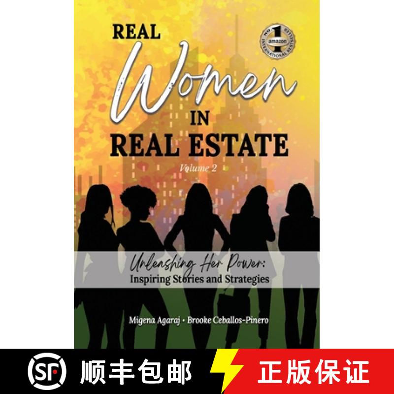【3-4周达】REAL WOMEN IN REAL ESTATE Volume 2: Unleashing Her Power: Inspiring Stories and Strategies [9781637926673]