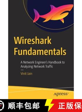 预订 Wireshark Fundamentals : A Network Engineer's Handbook to Analyzing Network Traffic [9781484280010]