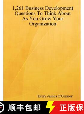 【3-4周达】1,261 Business Development Questions To Think About  As You Grow Your Organization [9780615168630]