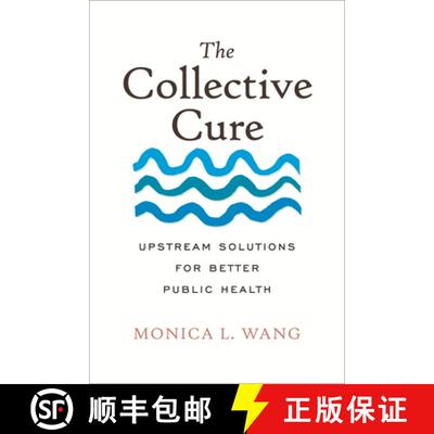 【3-4周达】The Collective Cure: Upstream Solutions for Better Public Health [9780807017494]