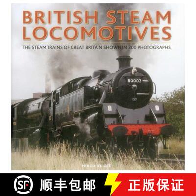 【3-4周达】British Steam Locomotives: The Steam Trains of Great Britain Shown in 200 Photographs [9780754831334]