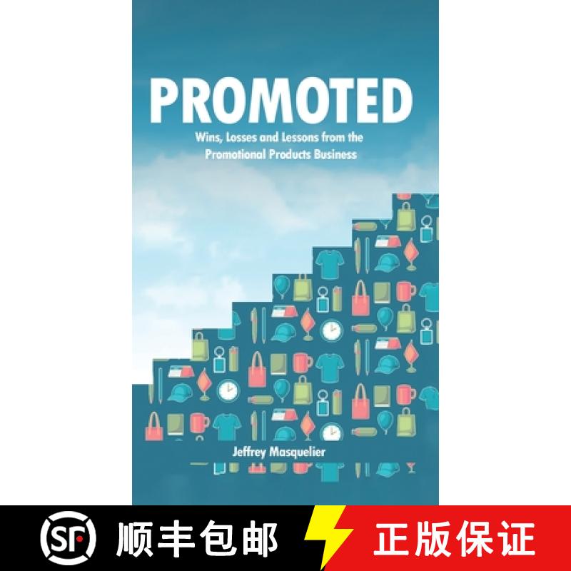 【3-4周达】Promoted: Wins, Losses and Lessons in Sales from the Promotional Products Business [9798330401635]