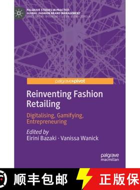 【3-4周达】Reinventing Fashion Retailing : Digitalising, Gamifying, Entrepreneuring [9783031111846]
