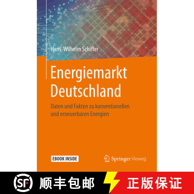 【3-4周达】Energiemarkt Deutschland: Daten Und Fakten Zu Konventionellen Und Erneuerbaren Energien [9783658230234]