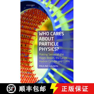 【3-4周达】Who Cares about Particle Physics?: Making Sense of the Higgs Boson, the Large Hadron Colli... [9780198826279]