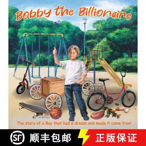 【3-4周达】Bobby The Billionaire: The Story of a Boy That Had a Dream and Made It Come True [9798885820158]
