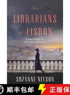 【3-4周达】The Librarians of Lisbon : A WWII Story of Love and Espionage [9781638931652]