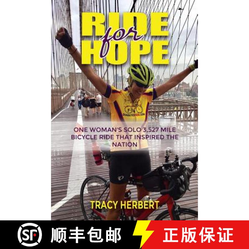 【3-4周达】Ride for Hope: One Woman's 3,527 Mile Solo Bicycle Ride That Inspired the Nation [9780578404301]