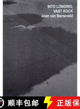 【3-4周达】Joan Van Barneveld: Into Longing, Vast Rock: A Staying at Age: Taking the Off-Stage to the... [9789491677205]