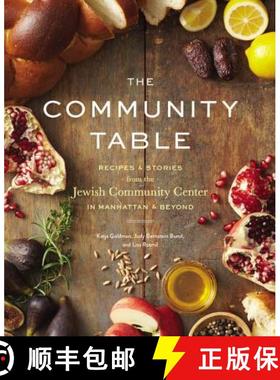 【3-4周达】The Community Table: Recipes & Stories from the Jewish Community Center in Manhattan & Beyond [9781455554355]