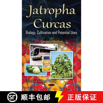 【3-4周达】精装 Jatropha Curcas: Biology, Cultivation and Potential Uses [9781634830898]