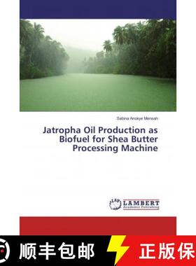 预订 Jatropha Oil Production as Biofuel for Shea Butter Processing Machine [9783330342613]