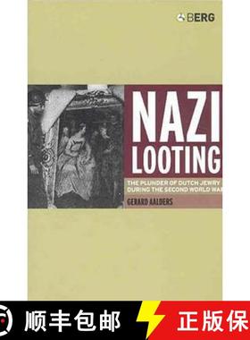 预订 Nazi Looting: The Plunder of Dutch Jewry During the Second World War [9781859737279]