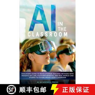 【3-4周达】AI in the Classroom: Educator's Guide to Revolutionize Teaching Methods with insights on L... [9798227301673]